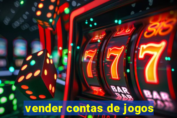 vender contas de jogos